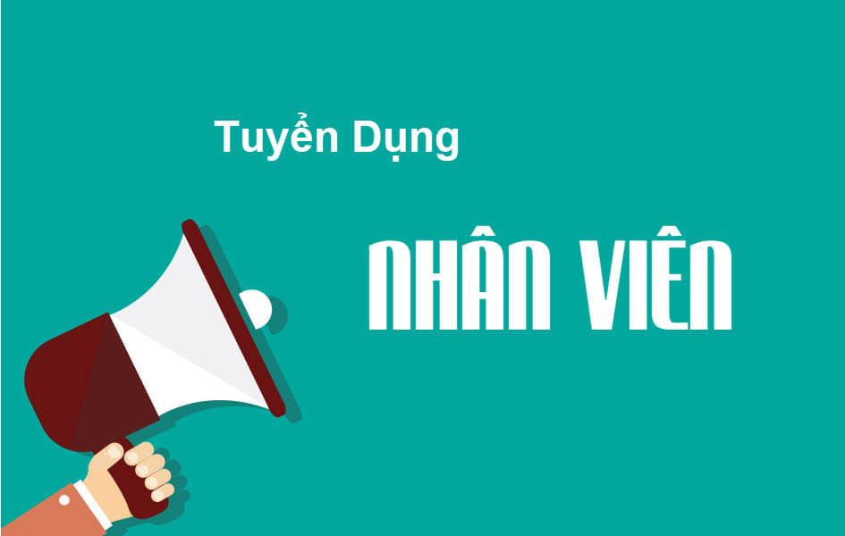 TUYỂN DỤNG VỊ TRÍ NHÂN VIÊN THU MUA